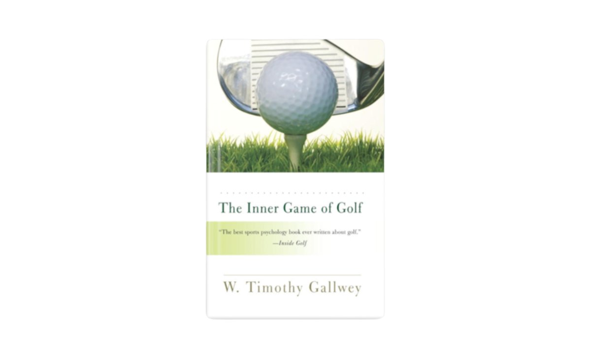 The Inner Game of Golf by Timothy Gallwey