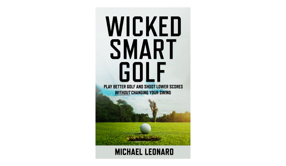Wicked Smart Golf by Michael Leonard