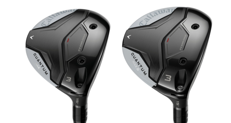 Callaway Quantum Max D and Quantum Max Fairway Woods